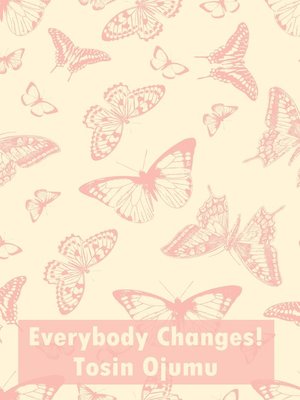 cover image of Everybody Changes!